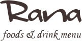 Rana foods and drink menu